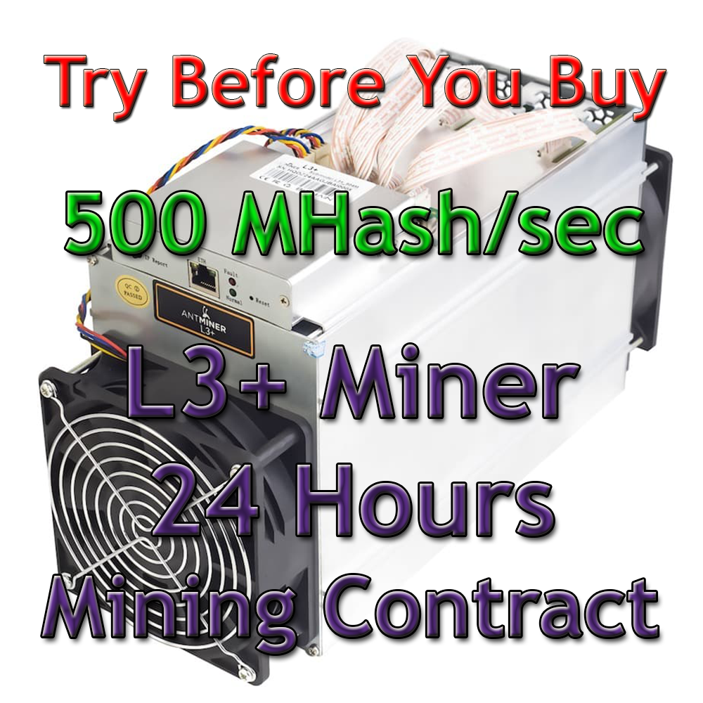 Ant Miner L3+ Rental. 500mh Guaranteed 24 Hours Mining Contract Lease Scrypt Ltc