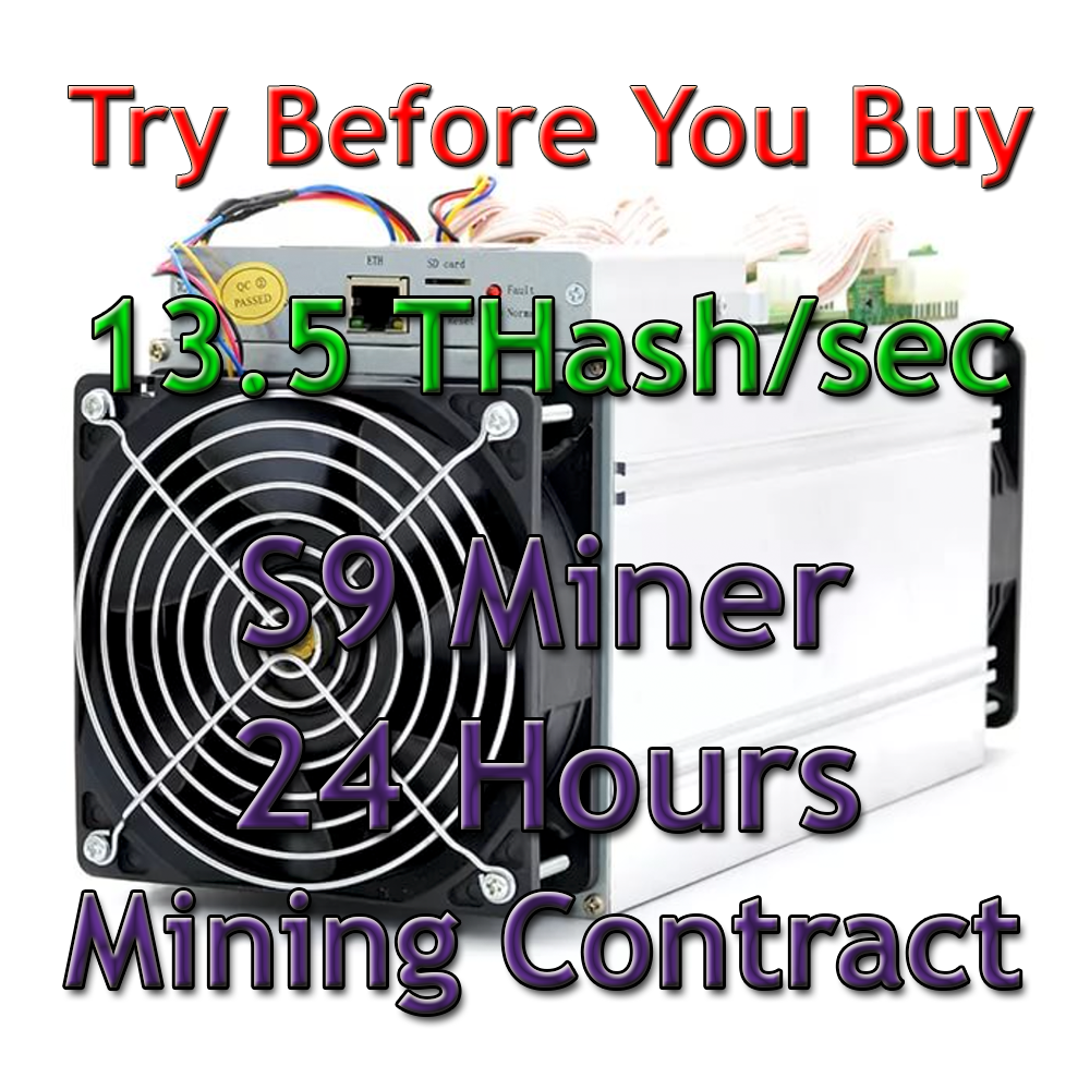 Antminer S9 Rental 24 Hours 13.5th/s Mining Contract. Lease Sha256. Bitcoin Btc.
